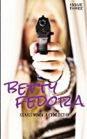 Betty Fedora Issue Three