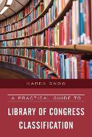 A Practical Guide to Library of Congress Classification