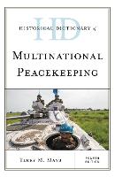 Historical Dictionary of Multinational Peacekeeping