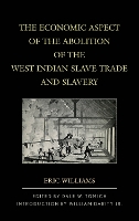 The Economic Aspect of the Abolition of the West Indian Slave Trade and Slavery