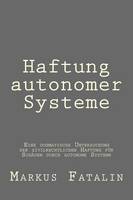 Haftung autonomer Systeme