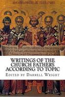 Writings of the Church Fathers According to Topic