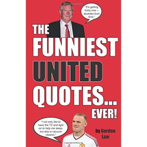 The Funniest United Quotes... Ever!