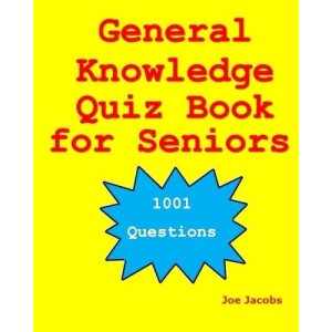 General Knowledge Quiz Book for Seniors: 1001 Questions
