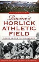 Racine's Horlick Athletic Field