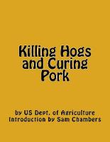 Killing Hogs and Curing Pork