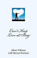 Can't Keep Love at Bay