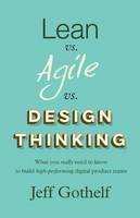 Lean Vs Agile Vs Design Thinking