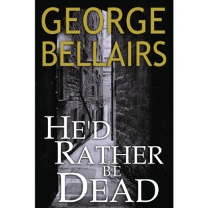 He'd Rather Be Dead (A Chief Inspector Littlejohn Mystery Book 8)