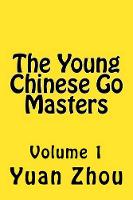 The Young Chinese Go Masters