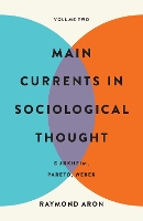 Main Currents in Sociological Thought: Volume Two