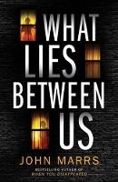 What Lies Between Us