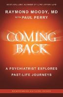 Coming Back by Raymond Moody, MD