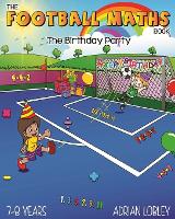 The Football Maths Book - The Birthday Party