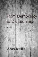 From Democracy to Dictatorship