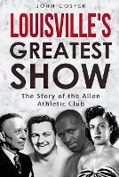 Louisville's Greatest Show