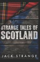 Strange Tales of Scotland