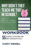 Why Didn't They Teach Me This in School? Workbook