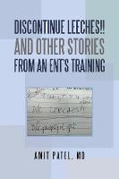 Discontinue Leeches!! and Other Stories from an Ent'S Training