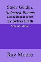 Study Guide to Selected Poems and additional poems by Sylvia Plath
