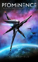 Prominence: A Space Opera Adventure: Volume 1 (Blackstar Command)