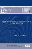Preparing for War? Moscow Facing an Arc of Crisis