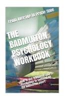 The Badminton Psychology Workbook
