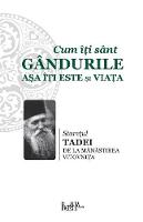 Cum Iti Sant Gandurile Asa Iti Este Si Viata