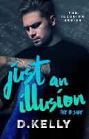 Just an Illusion - The B Side