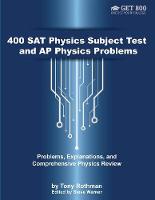 400 SAT Physics Subject Test and AP Physics Problems