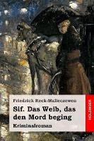 Sif. Das Weib, das den Mord beging