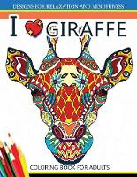 I love Giraffe Coloring Book for Adults