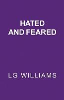 Hated and Feared