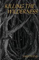 Killing the Wilderness