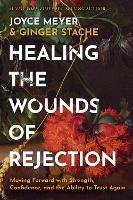 Healing the Wounds of Rejection
