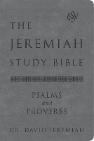 The Jeremiah Study Bible, ESV, Psalms and Proverbs (Gray)