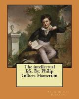 The intellectual life. By