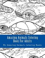 Amazing Animals Coloring Book for Adults
