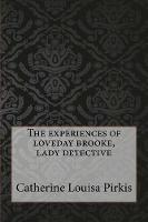 The experiences of loveday brooke, lady detective