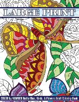 Large Print Color By Number Butterflies, Birds, and Flowers Adult Coloring Book