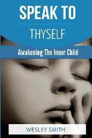 Speak To Thyself