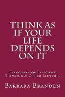 Think as if Your Life Depends on It