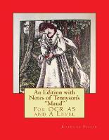 An Edition with Notes of Tennyson's Maud