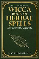 Wicca Book of Herbal Spells