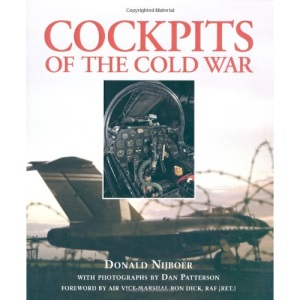 Cockpits of the Cold War: Unprecedented Access to Once Top-secret Aircraft