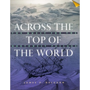 Across the Top of the World: The Quest for the Northwest Passage