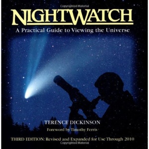 Nightwatch: A Practical Guide to Viewing the Universe