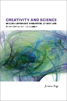 Creativity and Science in Contemporary Argentine Literature