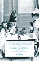 Alice’s Adventures in Wonderland and Through the Looking-Glass
