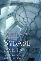 Administrator's Guide to Sybase ASE 15